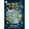 How Great Is Our God: 100 Indescribable Devotions about God and Science - Hardcover